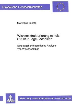 Wissensstrukturierung mittels Struktur-Lege-Techniken von Bonato,  Marcellus