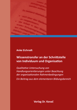 Wissenstransfer an der Schnittstelle von Individuum und Organisation von Eichrodt,  Anke