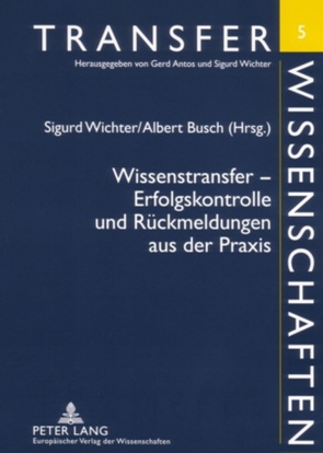 Wissenstransfer – Erfolgskontrolle und Rückmeldungen aus der Praxis von Busch,  Albert, Wichter,  Sigurd
