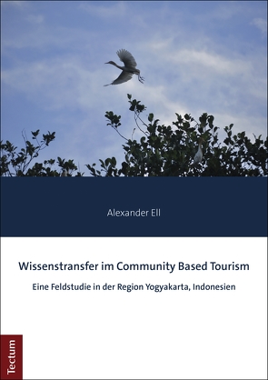 Wissenstransfer im Community Based Tourism von Ell,  Alexander