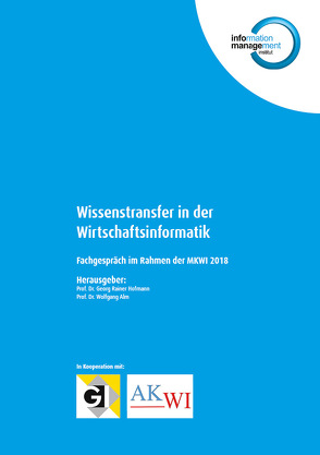 Wissenstransfer in der Wirtschaftsinformatik von Auth,  Gunnar, Bensberg,  Frank, Czarnecki,  Christian, Dörndorfer,  Julian, Hilpoltsteiner,  Daniel, Reuter,  Carsten, Ruppert,  Erich, Schumacher,  Meike, Seel,  Christian