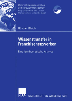 Wissenstransfer in Franchisenetzwerken von Blaich,  Günther