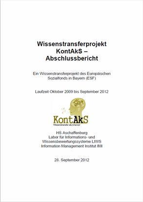 Wissenstransferprojekt KontAkS – Abschlussbericht von Alm,  Wolfgang, Hofmann,  Georg R., Schumacher,  Meike