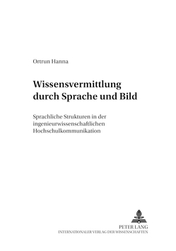 Wissensvermittlung durch Sprache und Bild von Hanna,  Ortrun