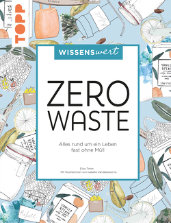 wissenswert – Zero Waste von Timm,  Elise