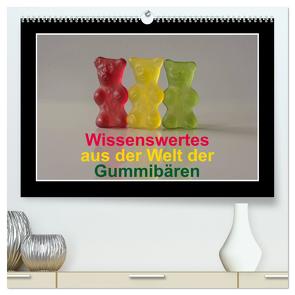 Wissenswertes aus der Welt der Gummibären (hochwertiger Premium Wandkalender 2024 DIN A2 quer), Kunstdruck in Hochglanz von Seidl,  Hans