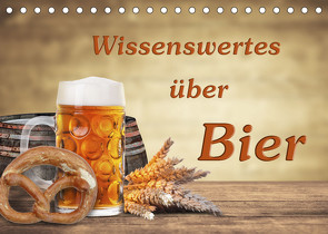 Wissenswertes über Bier (Tischkalender 2023 DIN A5 quer) von Kirsch,  Gunter