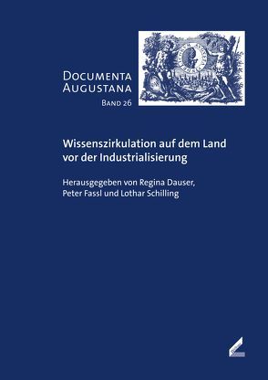 Wissenszirkulation auf dem Land vor der Industrialisierung von Dauser,  Regina, Fassl,  Peter, Schilling,  Lothar