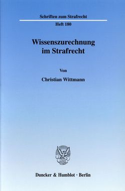 Wissenszurechnung im Strafrecht. von Wittmann,  Christian