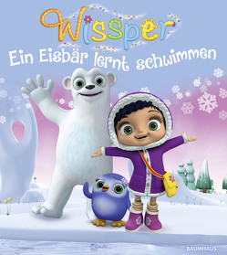 Wissper – Ein Eisbär lernt schwimmen von Neudert,  Cornelia