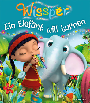 Wissper – Ein Elefant will turnen von Neudert,  Cornelia