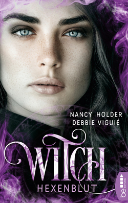 Witch – Hexenblut von Holder,  Nancy, Viguie,  Debbie, Volk,  Katharina