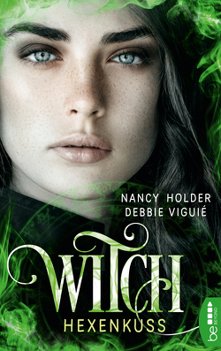 Witch – Hexenkuss von Holder,  Nancy, Viguie,  Debbie, Volk,  Katharina