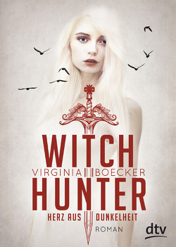 Witch Hunter – Herz aus Dunkelheit von Boecker,  Virginia, Ernst,  Alexandra