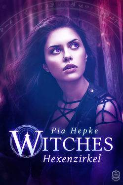 Witches – Hexenzirkel von Hepke,  Pia