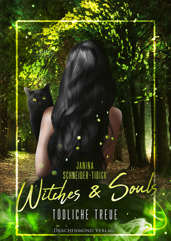 Witches & Souls von Graßhoff,  Marie, Schneider-Tidigk,  Janina