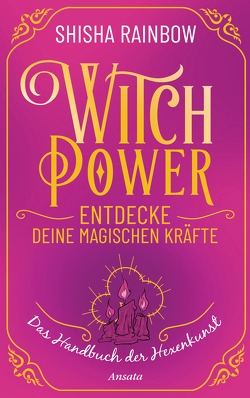 WitchPower – Entdecke deine magischen Kräfte von Rainbow,  Shisha