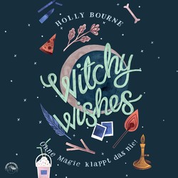 Witchy Wishes von Bourne,  Holly, Frey,  Nina, Gscheidle,  Tillmann, Vanroy,  Funda