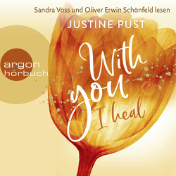 With you I heal von Pust,  Justine, Schönfeld,  Oliver Erwin, Voss,  Sandra