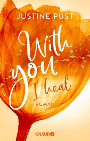 With you I heal von Pust,  Justine