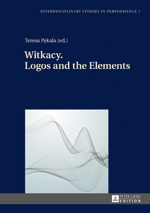 Witkacy. Logos and the Elements von Pekala,  Teresa