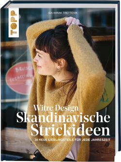 Witre Design – Skandinavische Strickideen von Kutscher,  Judith, Wirak Trettevik,  Ida