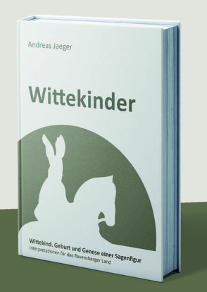 Wittekinder. Geburt und Genese einer Sagenfigur von Jaeger,  Andreas