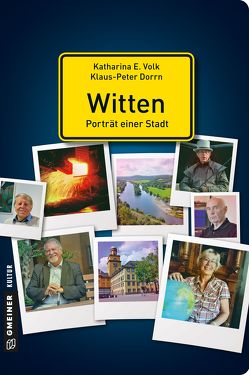 Witten – Porträt einer Stadt von Dorrn,  Klaus-Peter, Volk,  Katharina E.