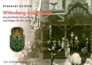 Wittenberg und Preußen von Richter,  Burkhart