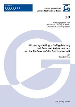 Witterungsbedingte Gefügebildung bei See- und Ästuardeichen und ihr Einfluss auf die Deichsicherheit von Perau,  Eugen, Pohl,  Carsten