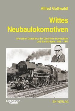 Wittes Neubaulokomotiven von Gottwaldt,  Alfred