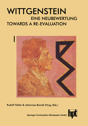 Wittgenstein — Eine Neubewertung / Wittgenstein — Towards a Re-Evaluation von Brandl,  Johannes, Haller,  Rudolf