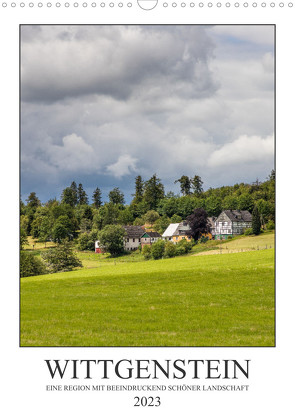 Wittgenstein – Eine Region mit beeindruckend schöner Landschaft (Wandkalender 2023 DIN A3 hoch) von Bücker,  Heidi