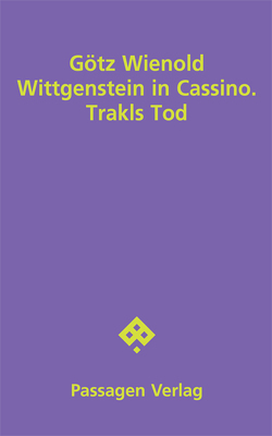 Wittgenstein in Cassino. Trakls Tod von Wienold,  Götz