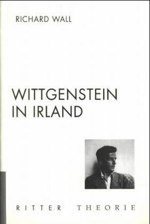 Wittgenstein in Irland von Wall,  Richard