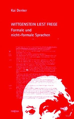 Wittgenstein liest Frege von Denker,  Kai