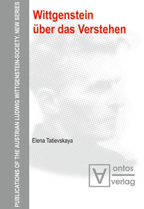 Wittgenstein über das Verstehen von Tatievskaya,  Elena