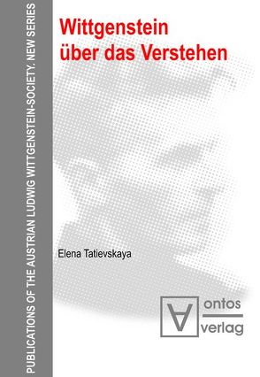 Wittgenstein über das Verstehen von Tatievskaya,  Elena