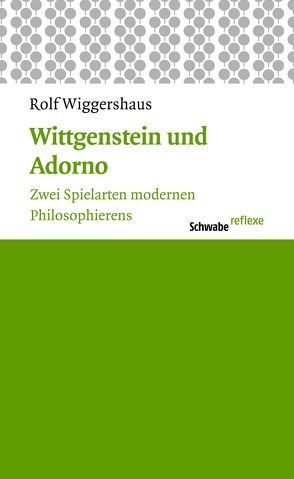 Wittgenstein und Adorno von Wiggershaus,  Rolf