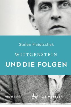 Wittgenstein und die Folgen von Majetschak,  Stefan
