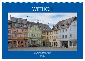 Wittlich – Ansichtssache (Wandkalender 2024 DIN A2 quer), CALVENDO Monatskalender von Bartruff,  Thomas