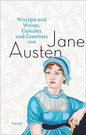 Witziges und Weises, Geniales und Gemeines von Jane Austen von Austen,  Jane, Eisner,  Katrin