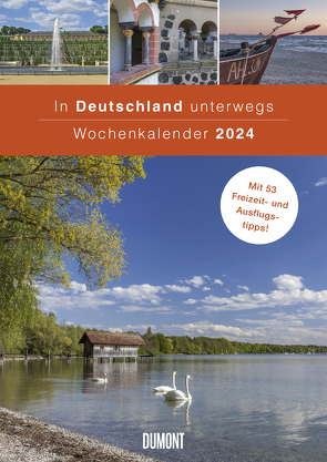 In Deutschland unterwegs Wochenkalender 2024 – Wandkalender – Format 21,0 x 29,7 cm