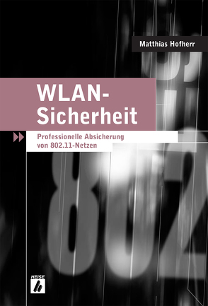 WLAN-Sicherheit von Hofherr,  Matthias