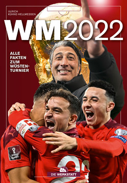 WM 2022 (Ausgabe Schweiz) von Kühne-Hellmessen,  Ulrich