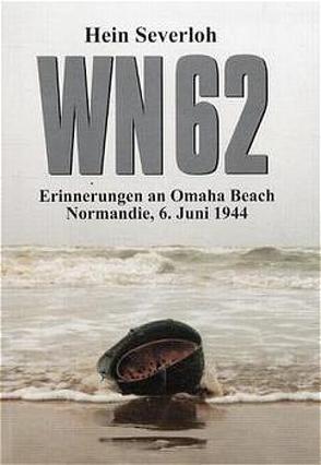 WN 62 – Erinnerungen an Omaha Beach von Severloh,  Hein