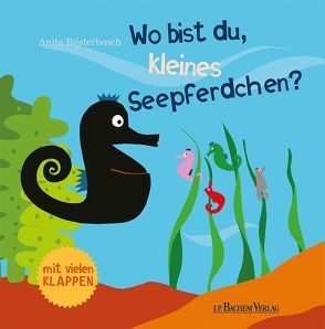 Wo bist du, kleines Seepferdchen? von Bijsterbosch,  Anita, Plieger,  Marion Ellen