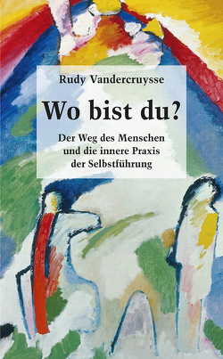 Wo bist du? von Vandercruysse,  Rudy