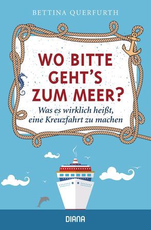 Wo bitte geht’s zum Meer? von Querfurth,  Bettina