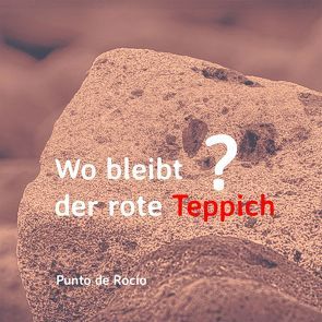 Wo bleibt der rote Teppich? von De Rocío,  Punto